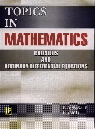 Topics in Mathematics Calculus and Ordinary Differential Equations