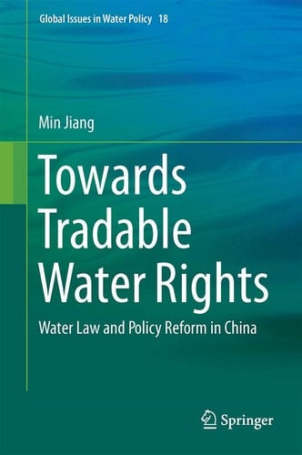 Towards Tradable Water Rights Water Law and Policy Reform in China