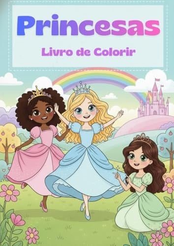 Princesas: Livro de Colorir (Portuguese Edition)