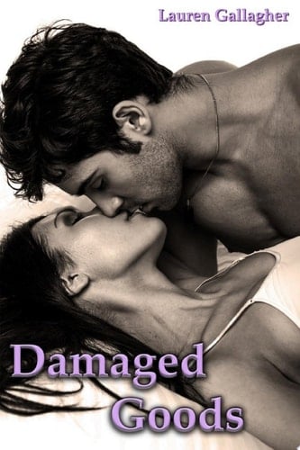 Damaged Goods Contemporary Erotic Romance