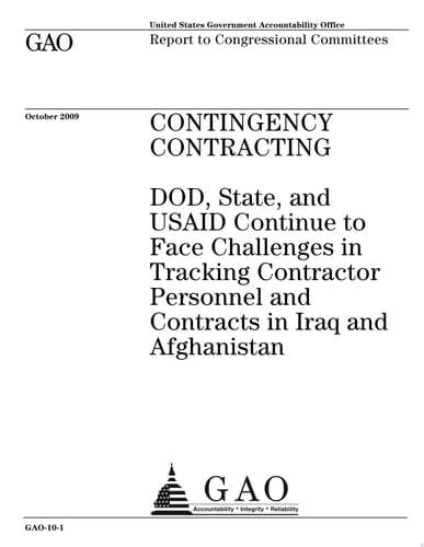 Contingency Contracting DoD, State, and USAID Continue to Face Challenges in Tracking Contractor Personnel and Contracts in Iraq and Afghanistan