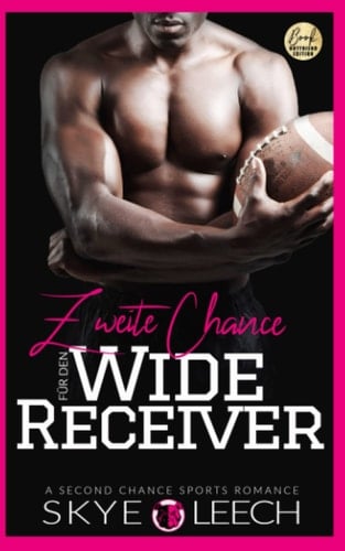 Zweite Chance für den Wide Receiver: A Second Chance Sports Romance (Baltimore Bulldogs) (German Edition)