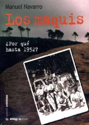 Los maquis por qué hasta 1952?