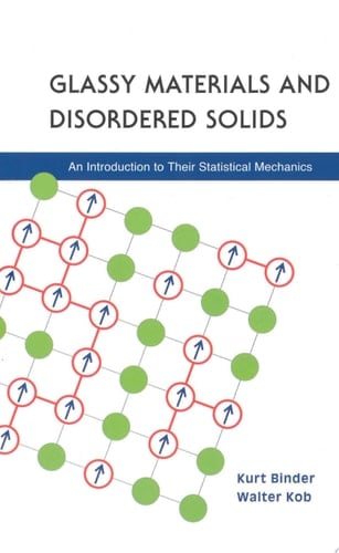 Glassy Materials and Disordered Solids An Introduction to Their Statistical Mechanics