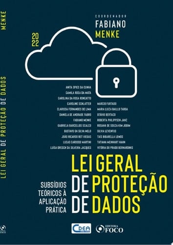 Lei Geral de Proteção de Dados Subsídios teóricos à aplicação prática