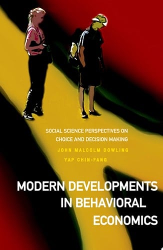 Modern Developments in Behavioral Economics Social Science Perspectives on Choice and Decision Making