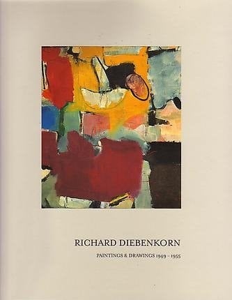 Richard Diebenkorn Paintings & Drawings 1949-1955