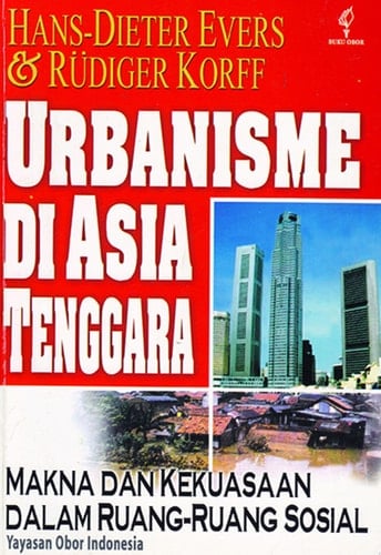Urbanisme di Asia Tenggara Makna dan Kekuasaan dalam Ruang-ruang Sosial