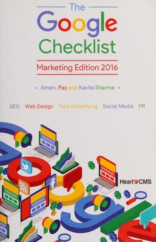 The Google Checklist: Marketing Edition 2016 SEO, Web Design, Paid Advertising, Social Media, PR