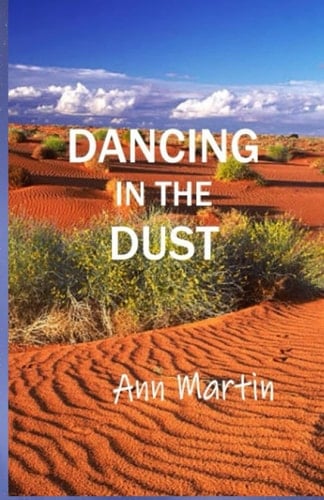 Dancing in the Dust: Three Nurses' misadventures in the Australian Outback