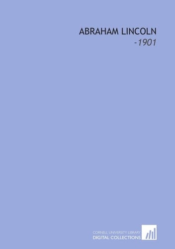 Abraham Lincoln: -1901
