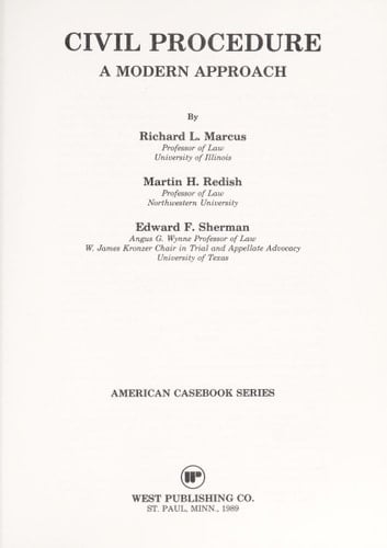 Civil Procedure: A Modern Approach (American Casebook Series)