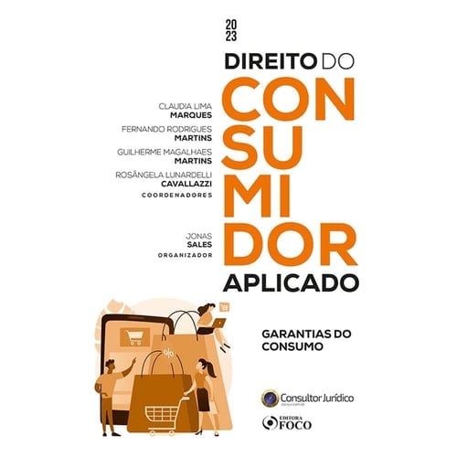 Direito do Consumidor Aplicado - Garantias de Consumo - 1a Ed - 2023