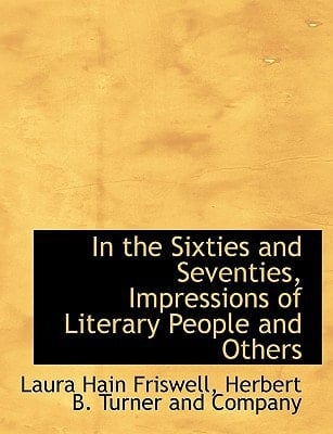 In the Sixties and Seventies, Impressions of Literary People and Others