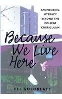 Because We Live Here: Sponsoring Literacy Beyond the College Curriculum (Research in the Teaching of Rhetoric and Composition)