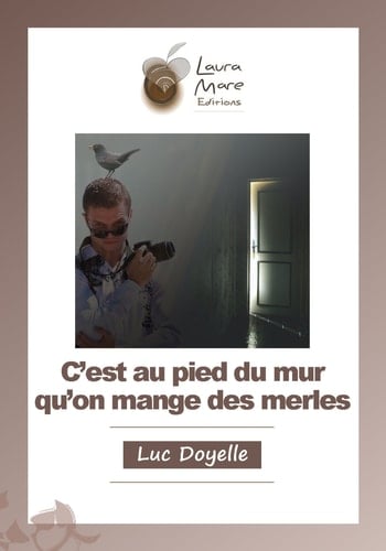 C'est au pied du mur qu'on mange des merles
