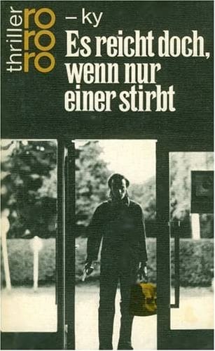 Es reicht doch, wenn nur einer stirbt Kriminalroman