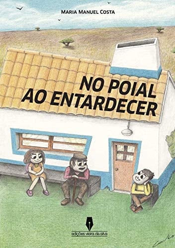 NO POIAL AO ENTARDECER (Portuguese Edition)