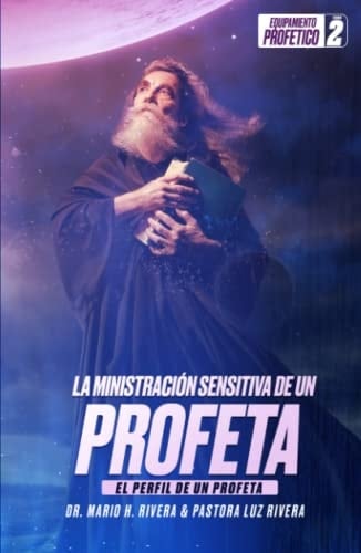 La Ministración Sensitiva de Un Profeta