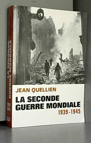 La Seconde guerre mondiale 1939-1945