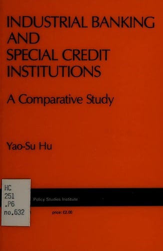Industrial Banking and Special Credit Institutions: a Comparative Study (Reports)