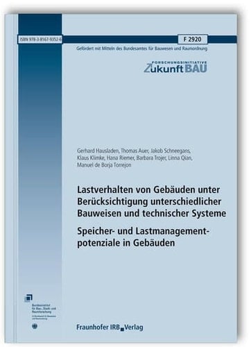 Lastverhalten von Gebäuden unter Berücksichtigung unterschiedlicher Bauweisen und technischer Systeme Speicher- und Lastmanagementpotenziale in Gebäuden ; [Endbericht]