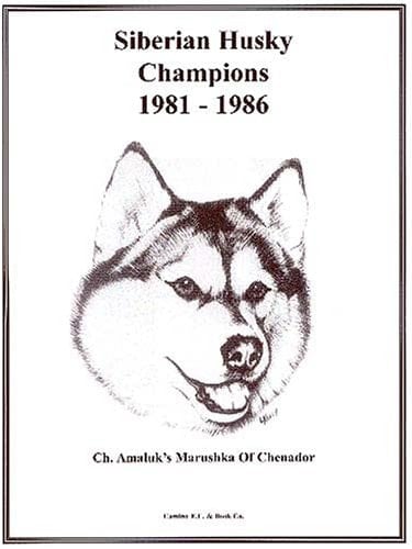 Siberian Husky Champions, 1981-1986