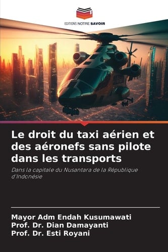Le droit du taxi aérien et des aéronefs sans pilote dans les transports (French Edition)