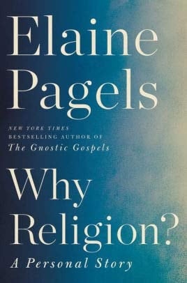 [By Elaine Pagels Why Religion? {Why Religion}