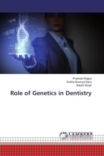 Role of Genetics in Dentistry