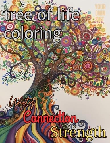 Tree Of Life Color "Your Own Art" Unity, Connection & Strength.