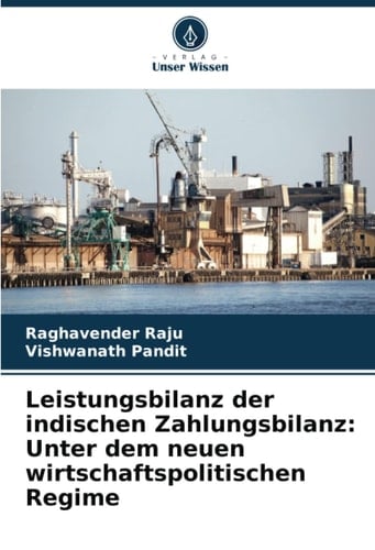 Leistungsbilanz der indischen Zahlungsbilanz: Unter dem neuen wirtschaftspolitischen Regime (German Edition)