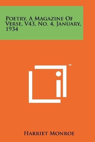 Poetry, a Magazine of Verse, V43, No. 4, January, 1934