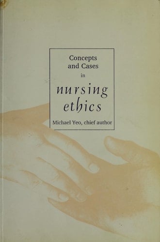 Concepts and Cases in Nursing Ethics