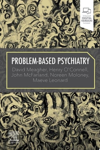Problem-Based Psychiatry E-Book Problem-Based Psychiatry E-Book