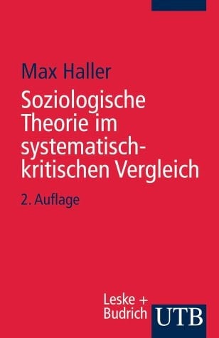 Soziologische Theorie im systematisch-kritischen Vergleich