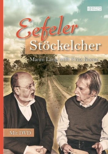 Eefeler Stöckelcher Manni Lang trifft Fritz Koenn