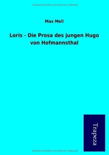 Loris - Die Prosa Des Jungen Hugo Von Hofmannsthal