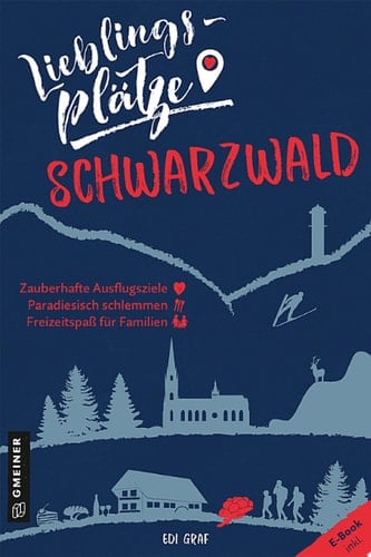 Lieblingsplätze Schwarzwald