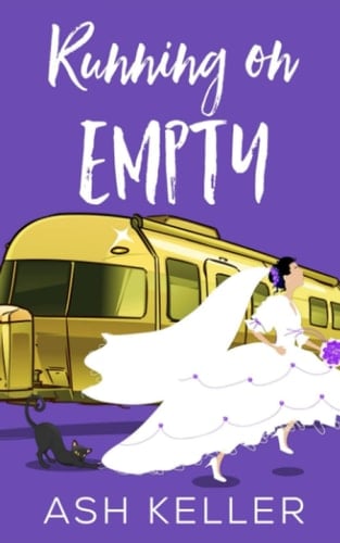 Running on Empty: A Sweet Romantic Comedy (Road Trip to Love)