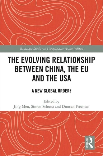 The Evolving Relationship between China, the EU and the USA