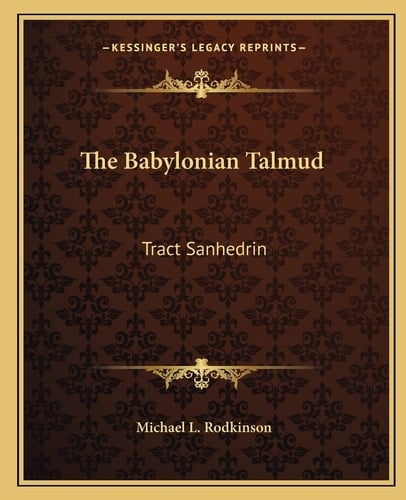 The Babylonian Talmud: Tract Sanhedrin