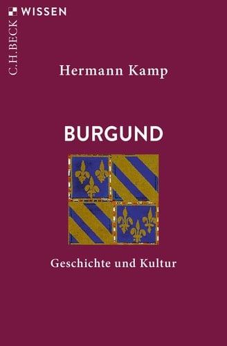 Burgund Geschichte und Kultur