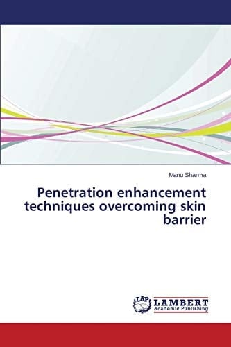 Penetration Enhancement Techniques Overcoming Skin Barrier