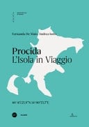Procida. L'isola in viaggio. Ediz. italiana e inglese