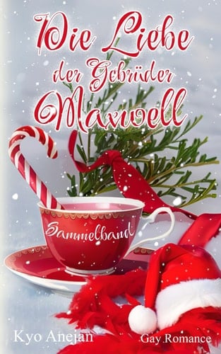 Die Liebe der Gebrüder Maxwell: Sammelband (German Edition)