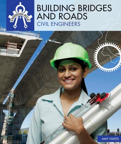 Building Bridges and Roads Civil Engineers