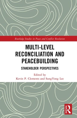 Multi-level Reconciliation and Peacebuilding Stakeholder Perspectives