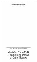 Montréal Expo 1967. Il padiglione Poesia di Carlo Scarpa