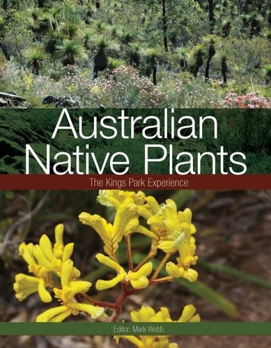 Australian Native Plants The Kings Park Experience